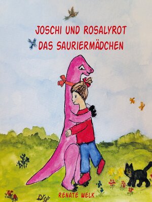 cover image of Joschi und Rosalyrot das Sauriermädchen
